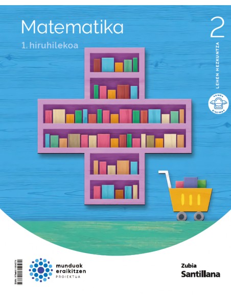 MATEMATICA 2ºLH MUNDUAK ERAIKITZEN EUSKADI 2023